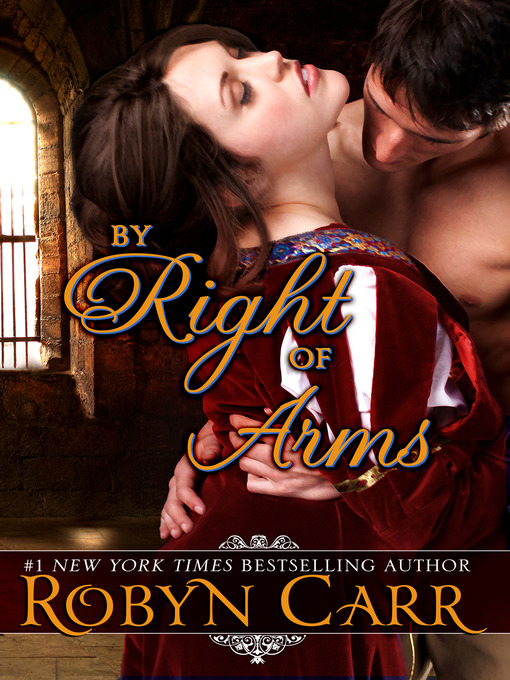 Title details for By Right of Arms by Robyn Carr - Available